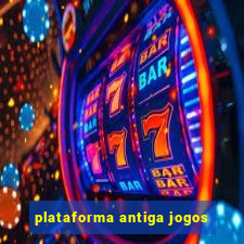 plataforma antiga jogos